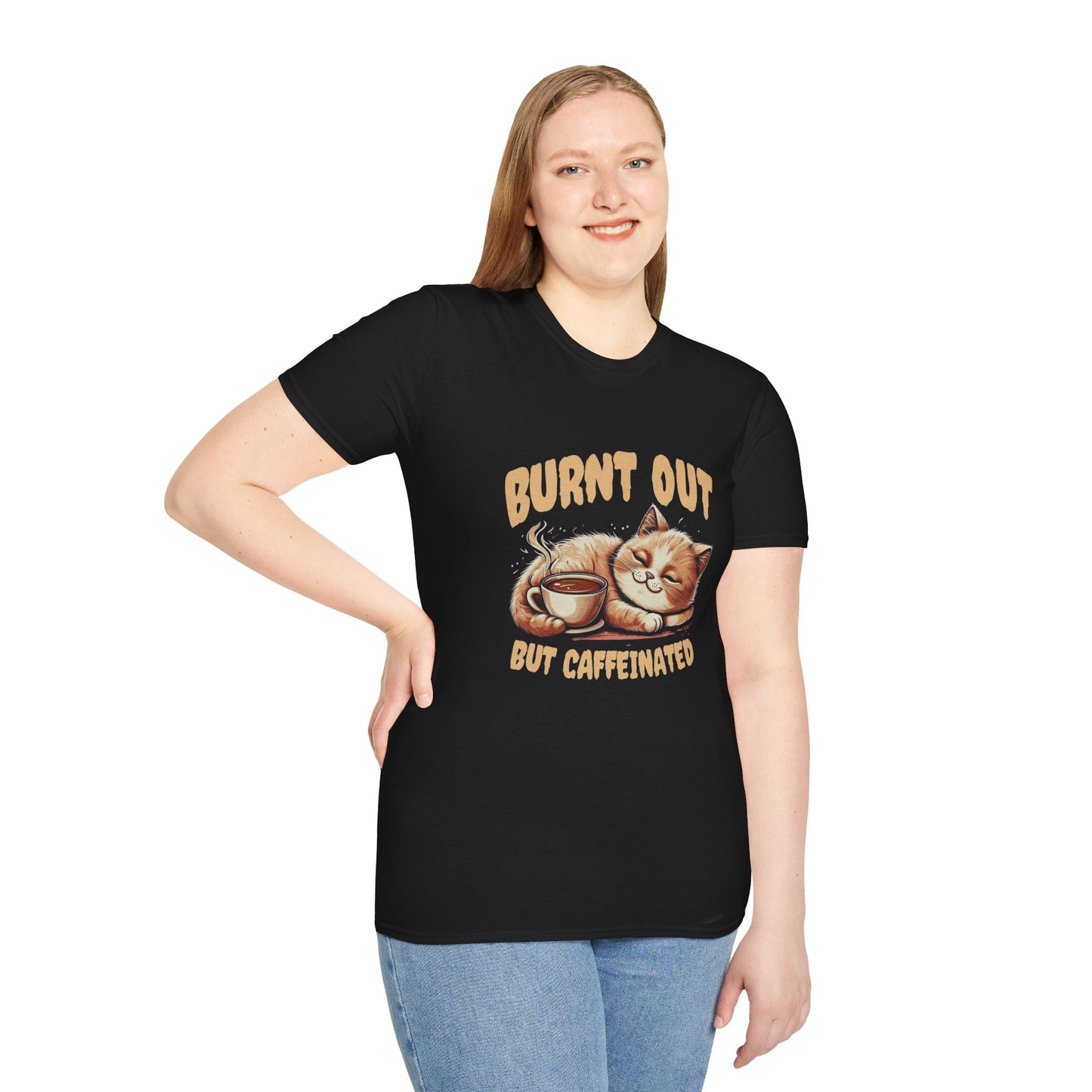 Burnt Out But Caffeinated T-shirt