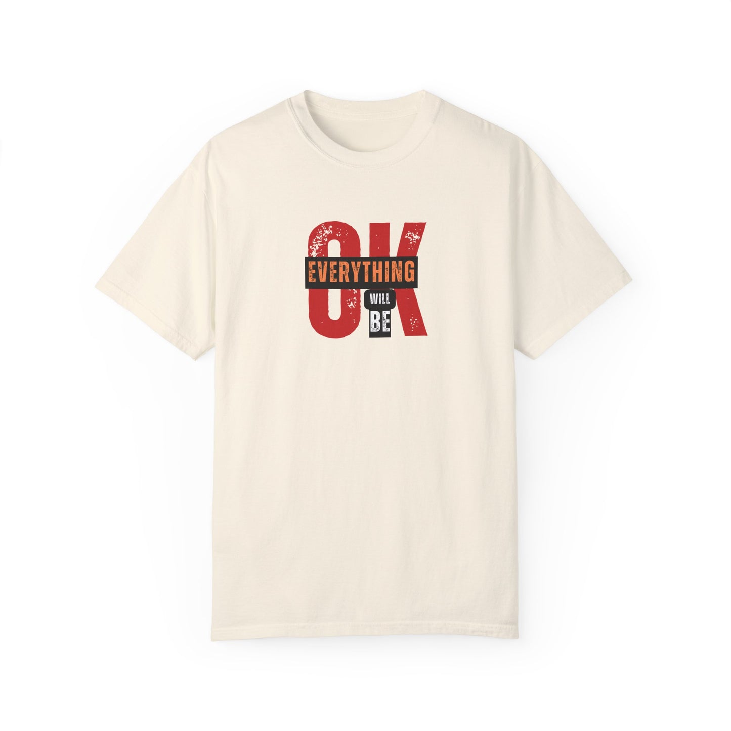 Everything Will Be OKT-Shirt