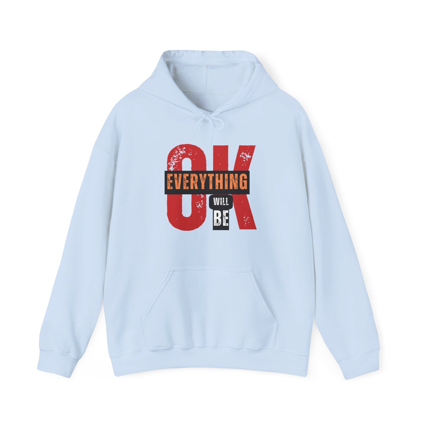 Everything Will Be OK Hoodie