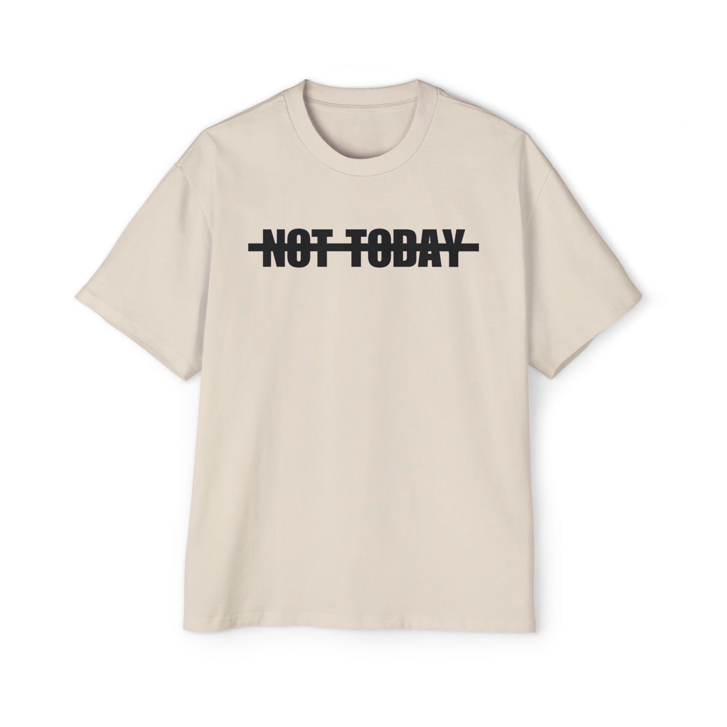 Not Today Oversized T-shirt