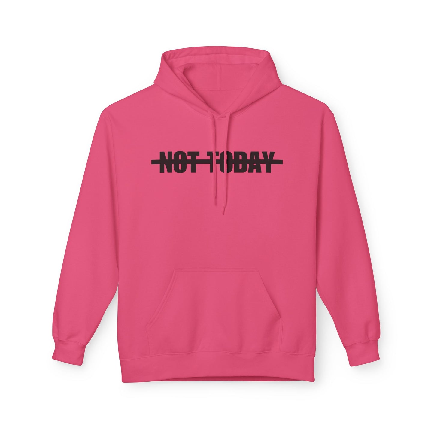 Not Today Hoodie