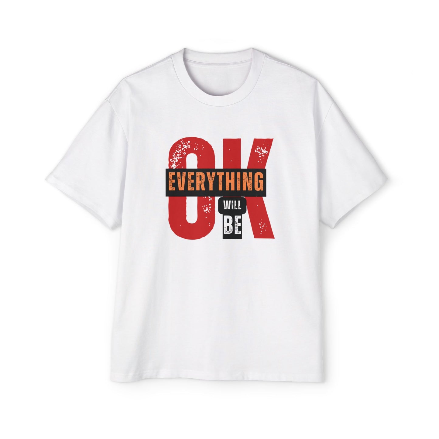 Everything Will Be OK Oversized T-shirt