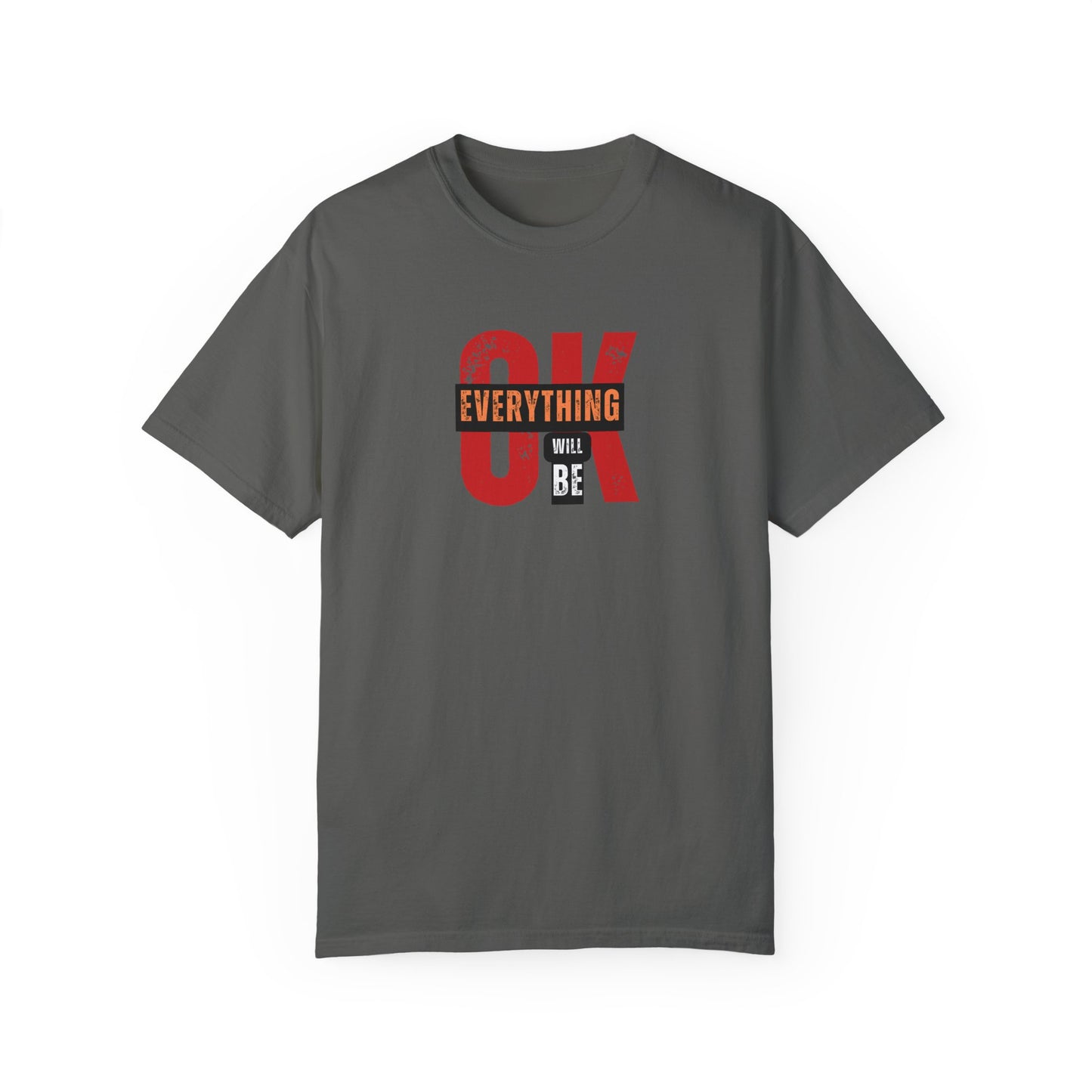 Everything Will Be OKT-Shirt