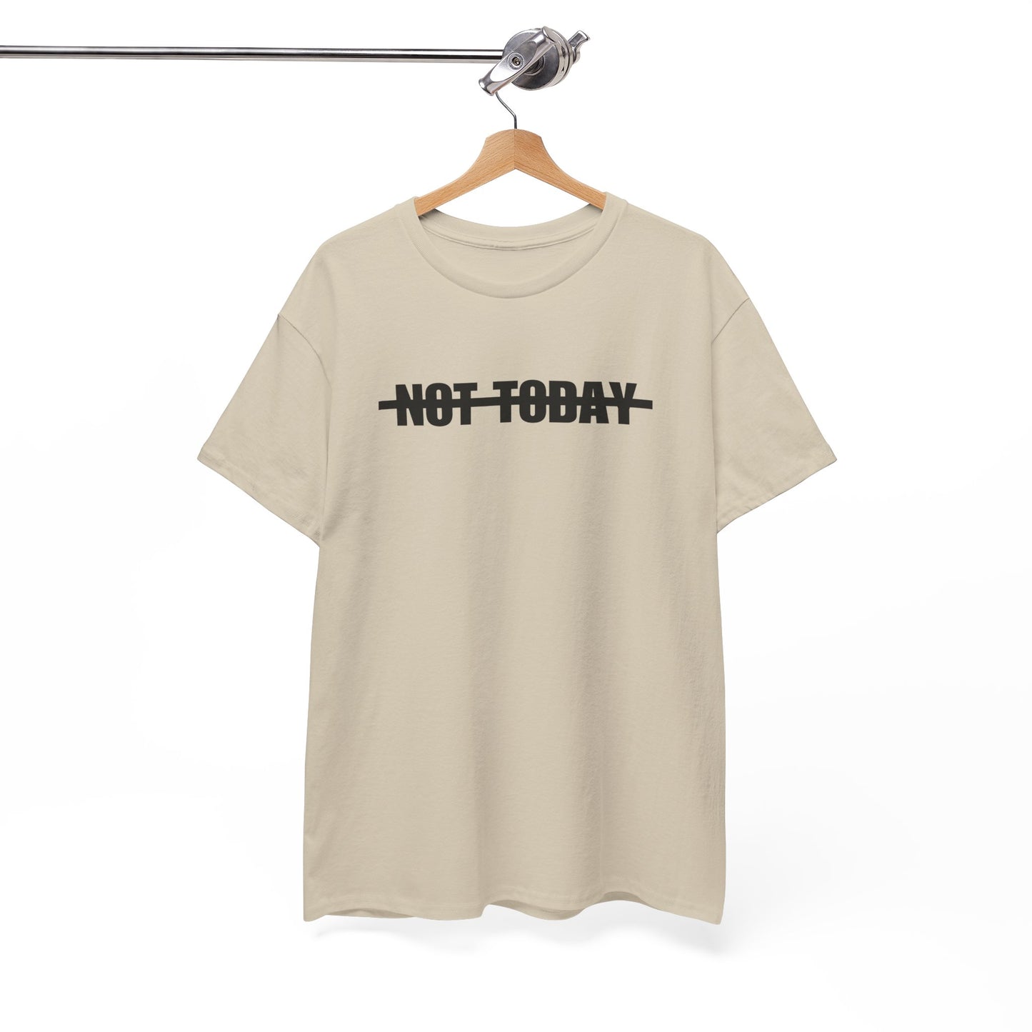 Not Today T-shirt