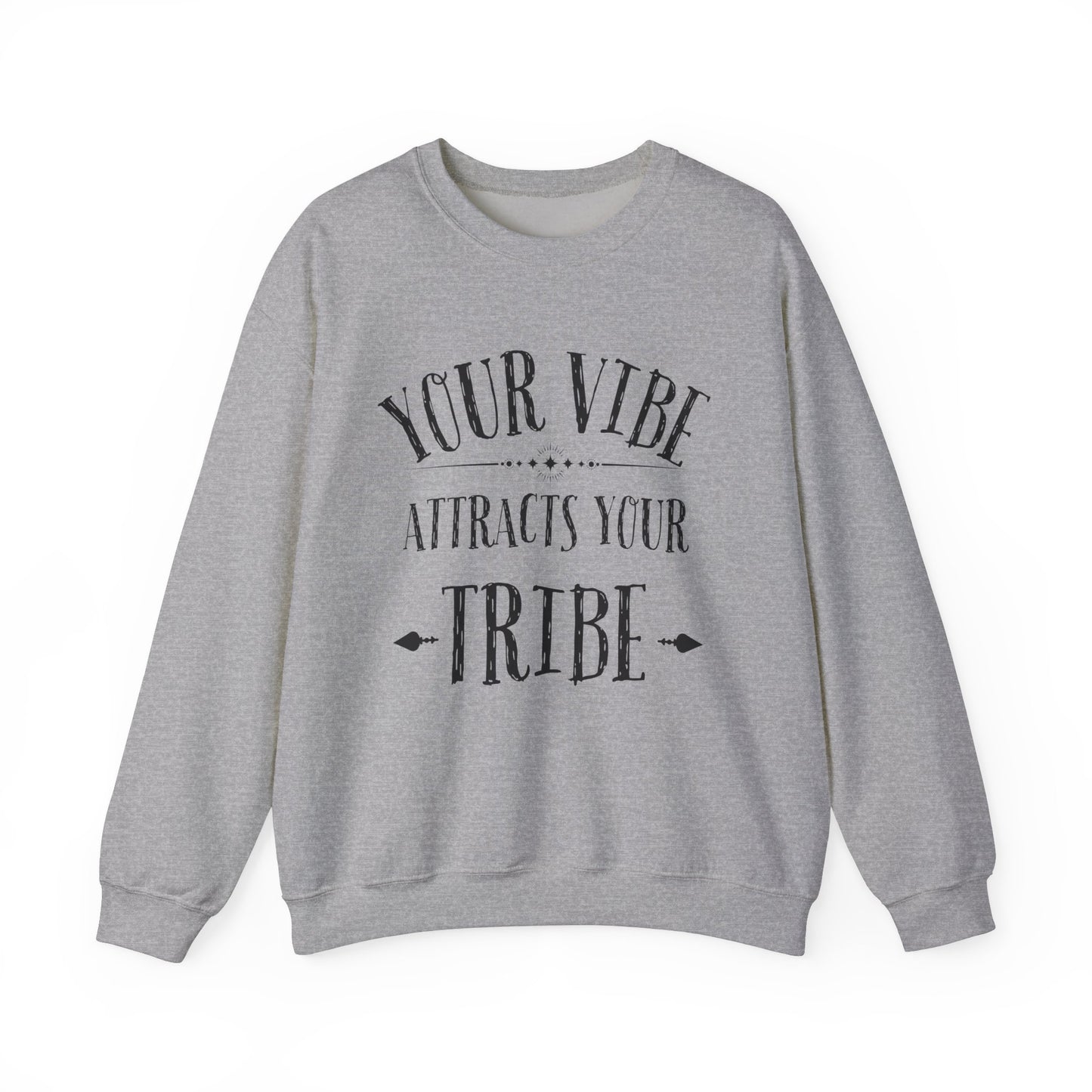 Your Vibe Attracts Your Tribe Sweatshirt