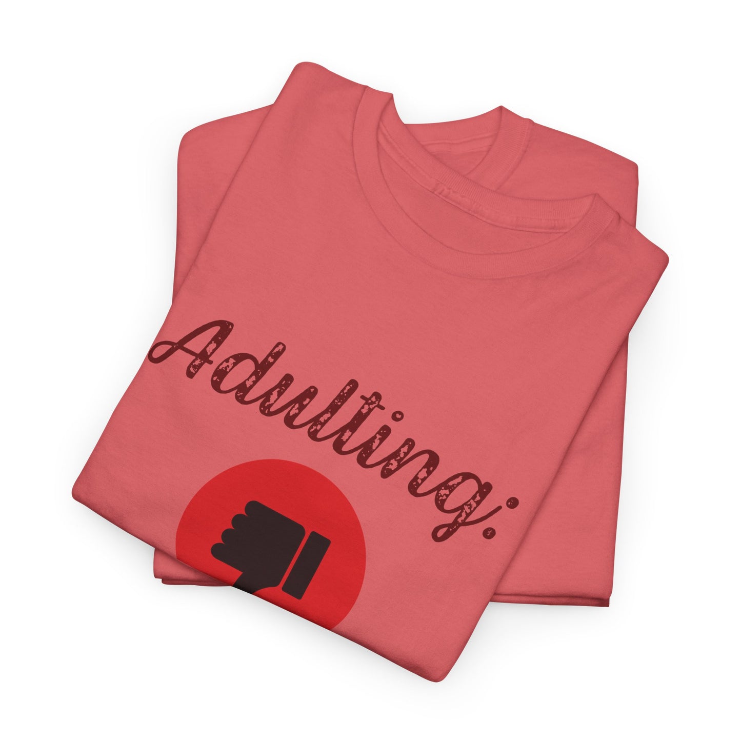 Adulting Rating T-Shirt