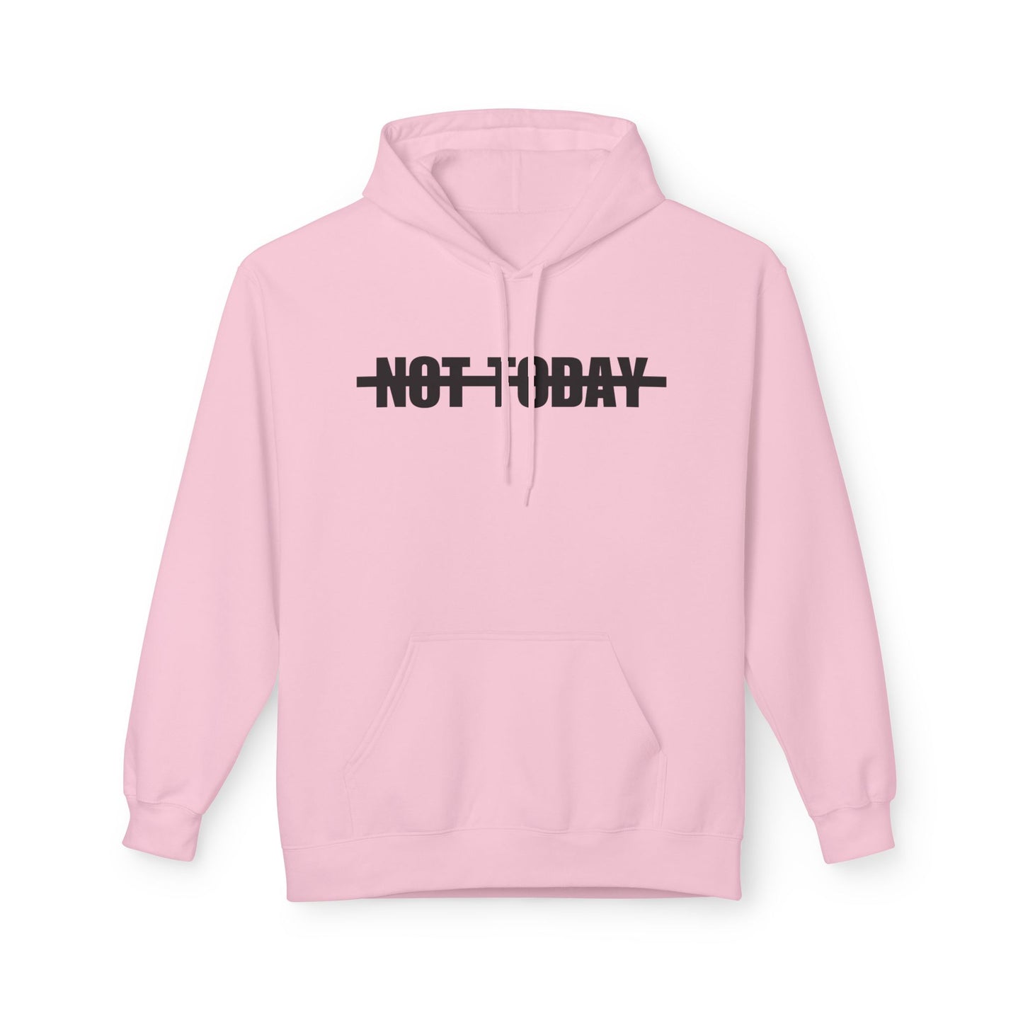 Not Today Hoodie