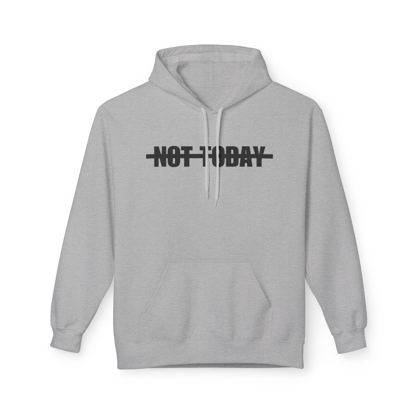 Not Today Hoodie