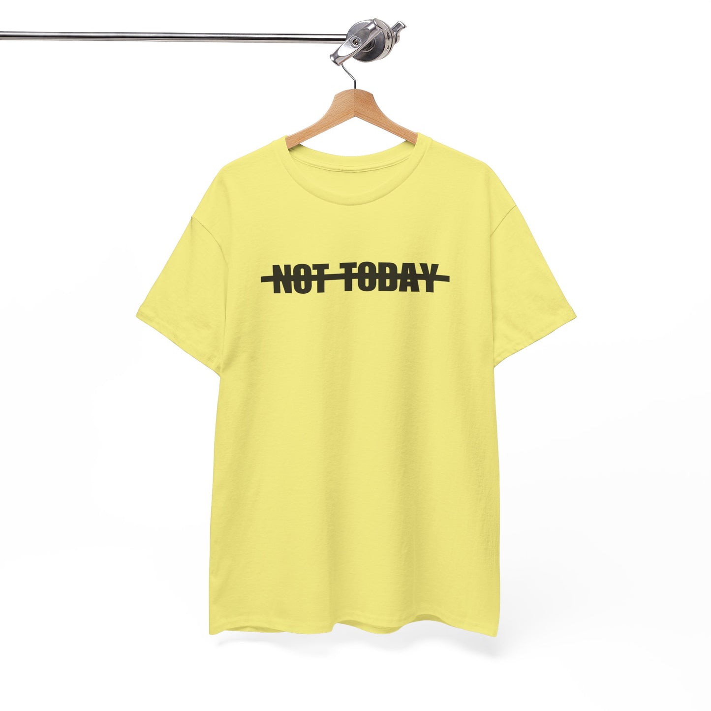Not Today T-shirt