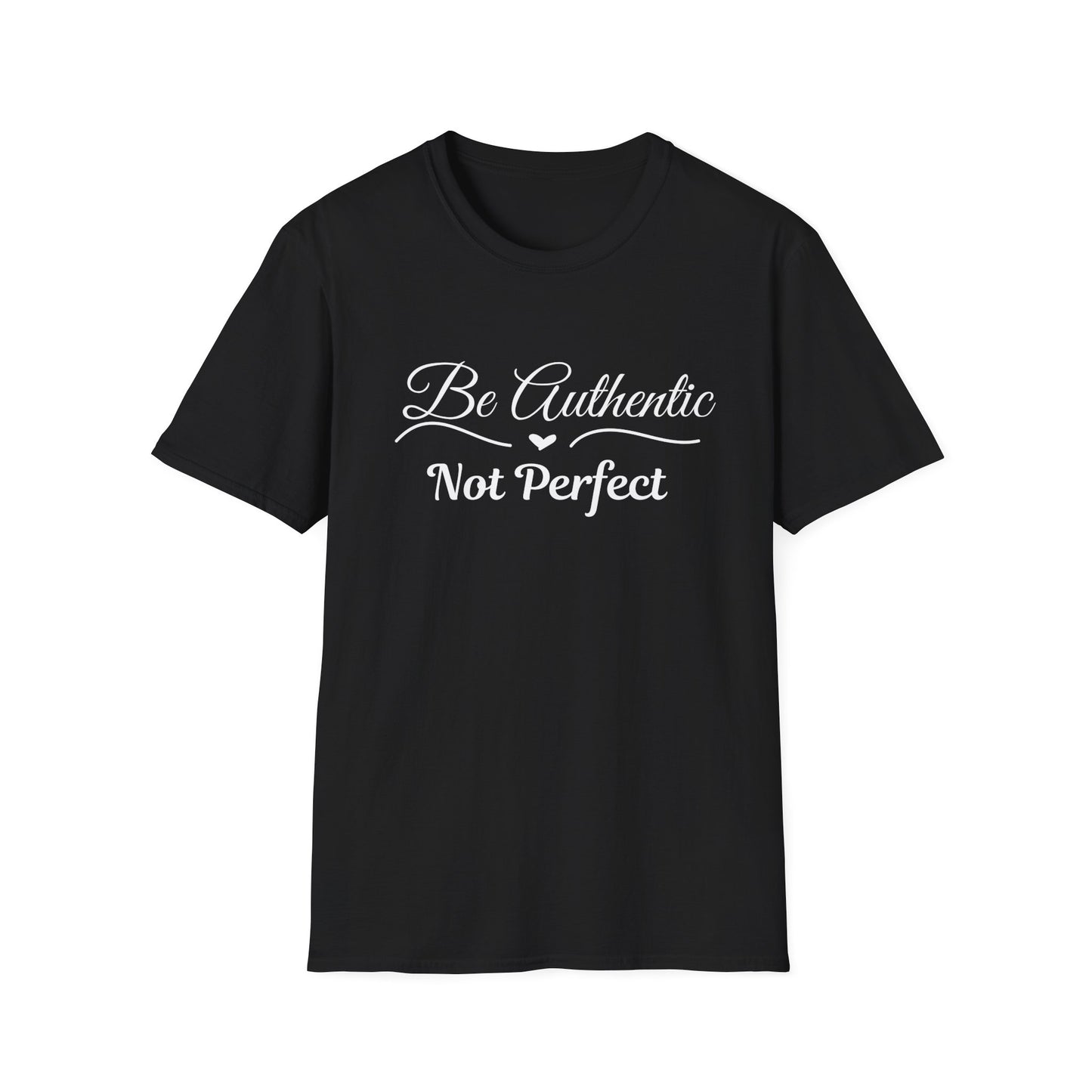 Be Authentic T-shirt