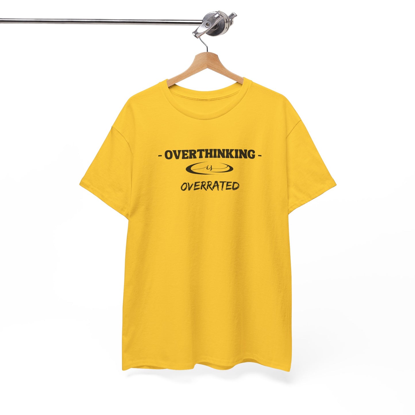 Overthinking Is Overrated T-Shirt