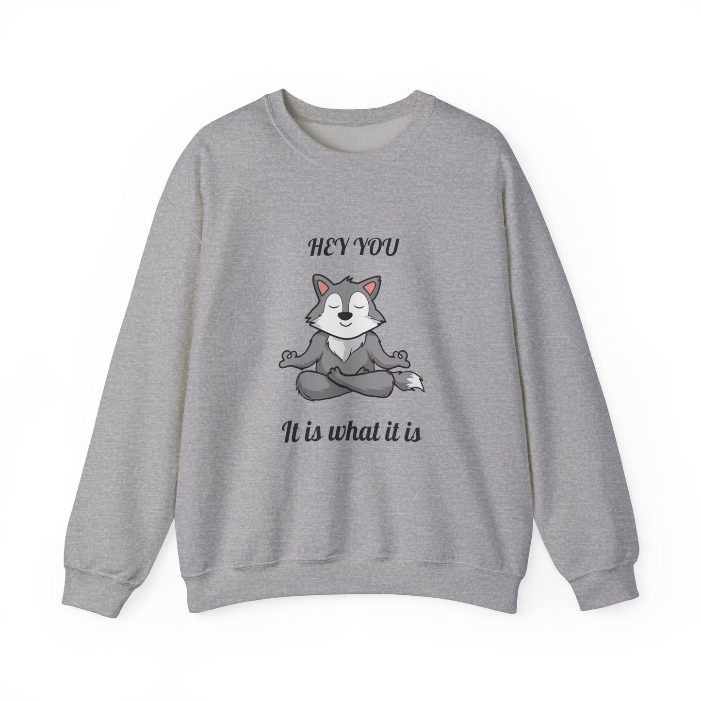 Hey You Meditative Wolf Sweatshirt