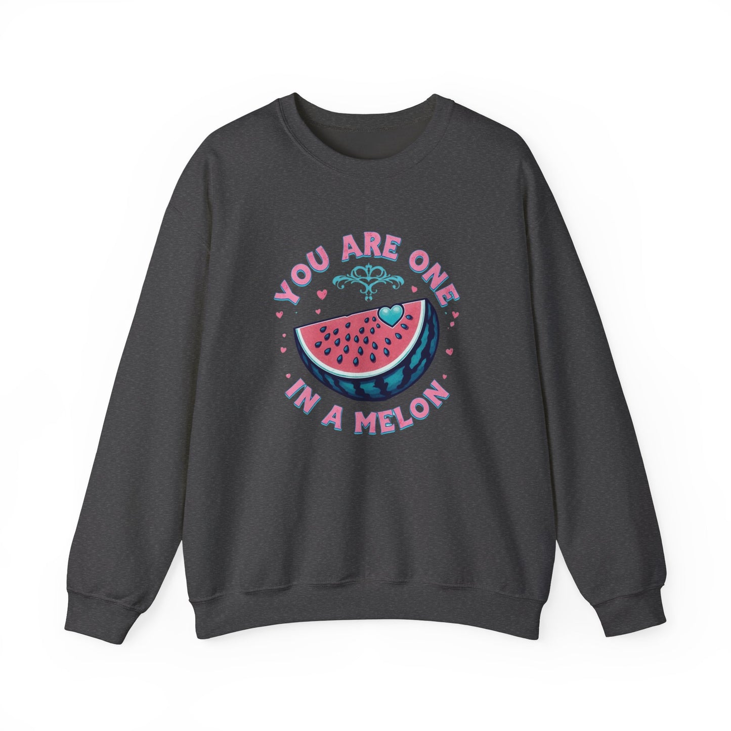 You Are One in a Melon Sweatshirt